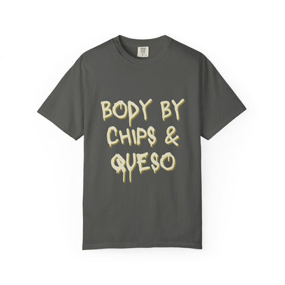 Body by Chips & Queso T-shirt