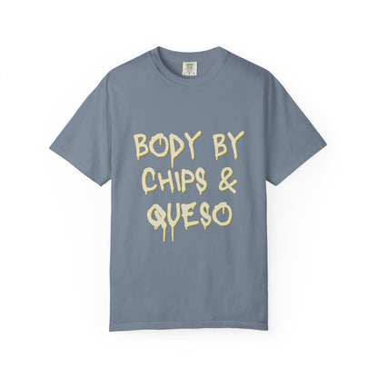Body by Chips & Queso T-shirt