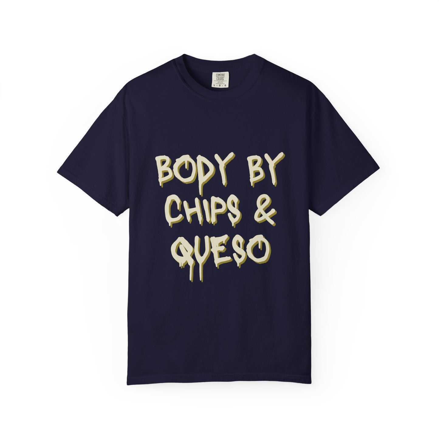 Body by Chips & Queso T-shirt