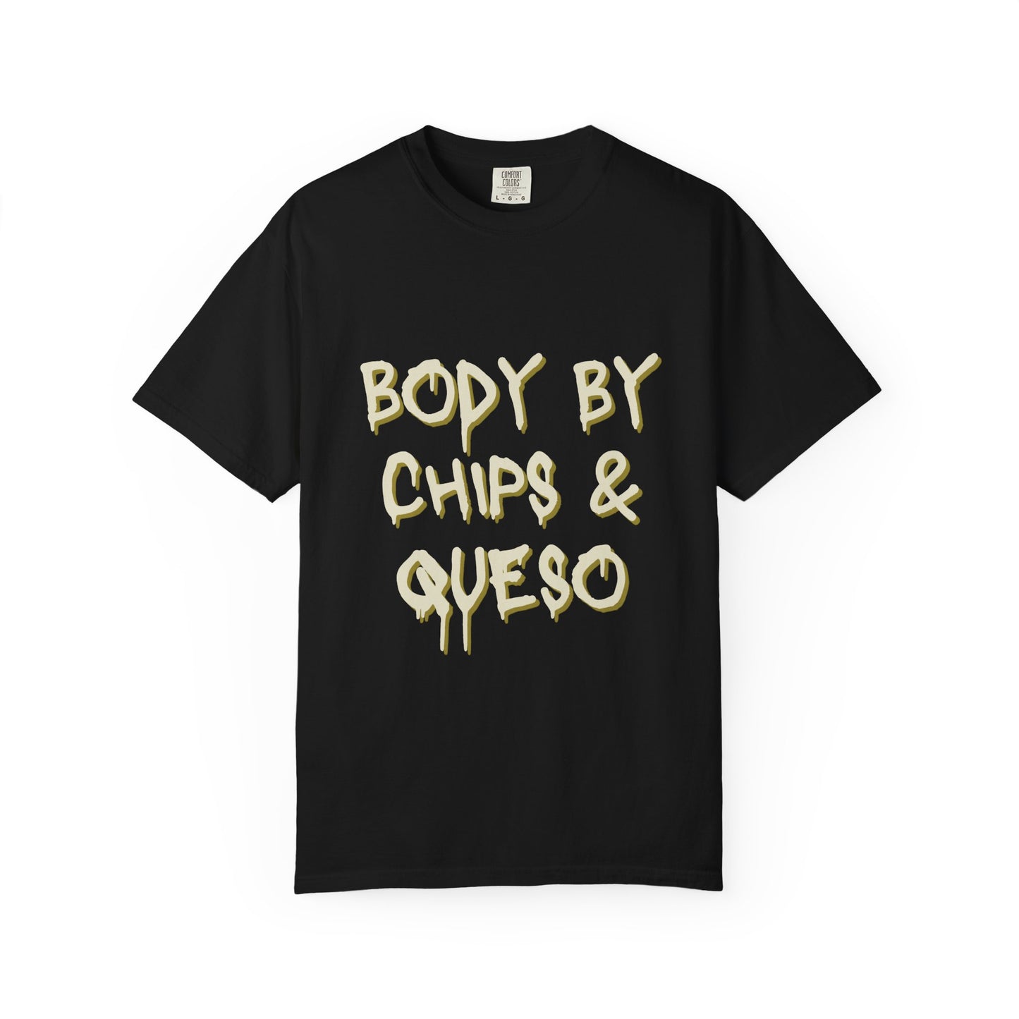 Body by Chips & Queso T-shirt