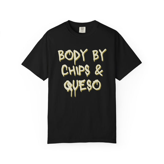 Body by Chips & Queso T-shirt
