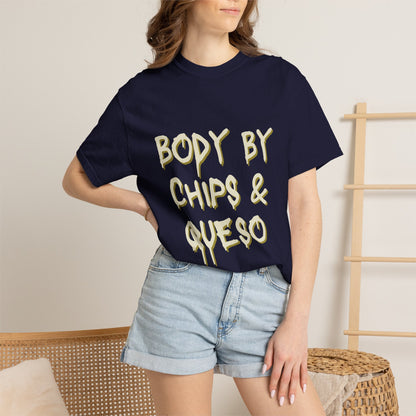 Body by Chips & Queso T-shirt